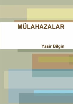 Mülahazalar - Bilgin, Yasir