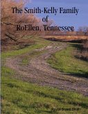 The Smith-Kelly Family of RoEllen, Tennessee