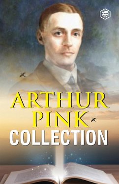 Arthur W. Pink Collection - Pink, Arthur