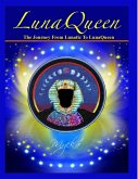 The Journey From Lunatic To LunaQueen