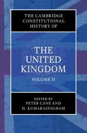 The Cambridge Constitutional History of the United Kingdom: Volume 2, the Changing Constitution