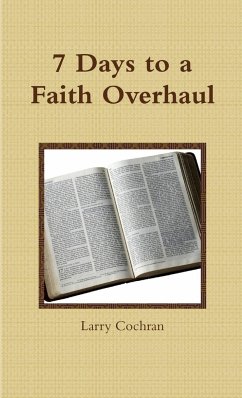 7 Days to a Faith Overhaul - Cochran, Larry