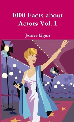 1000 Facts about Actors Vol. 1 - Egan, James