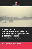 Impactos da variabilidade climática na produção agrícola em pequena escala