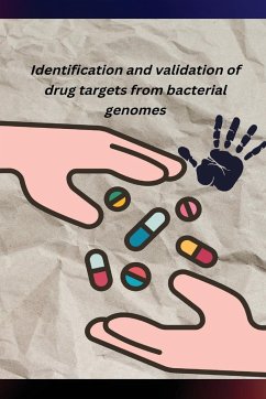 Identification and validation of drug targets from bacterial genomes - P, Paul Sharma Chakravarthy