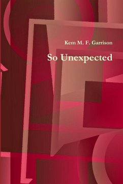 So Unexpected - Garrison, Kem M. F.