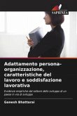Adattamento persona-organizzazione, caratteristiche del lavoro e soddisfazione lavorativa