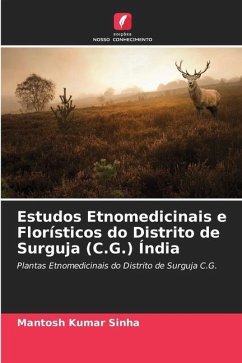 Estudos Etnomedicinais e Florísticos do Distrito de Surguja (C.G.) Índia - Sinha, Mantosh Kumar