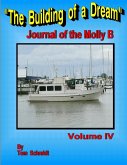 The Building of a Dream Journal of the Molly B Volume IV