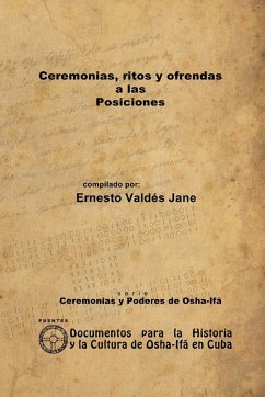 Ceremonia, Ritos y Ofrendas a las Posiciones - Valdés Jane, Ernesto