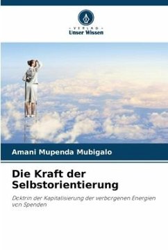 Die Kraft der Selbstorientierung - Mubigalo, Amani Mupenda