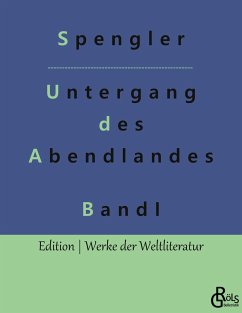 Der Untergang des Abendlandes - Spengler, Oswald