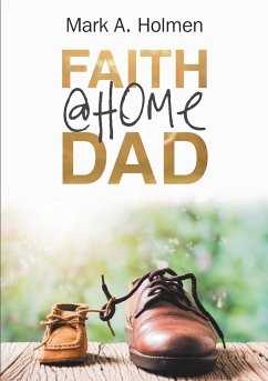 Faith @Home Dad - Holmen, Mark A.