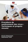 Procédure de soulèvement des sinus : Techniques et progrès récents