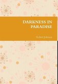 DARKNESS IN PARADISE