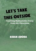 Let's Take This Outside. Teaching Mathematics Away from the Classroom