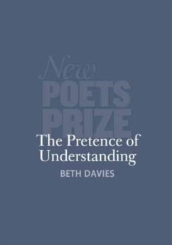 The Pretence of Understanding - Davies, Beth