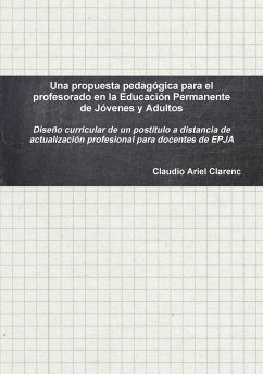 Una propuesta pedagógica para el profesorado en la Educación Permanente de Jóvenes y Adultos - Clarenc, Claudio Ariel
