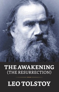 The Awakening (The Resurrection) - Tolstoy, Leo
