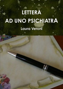 LETTERA AD UNO PSICHIATRA - Veroni, Laura