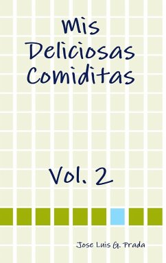 Mis Deliciosas Comiditas Vol. 2 - G. Prada, Jose Luis