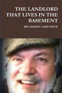 THE LANDLORD THAT LIVES IN THE BASEMENT - Neve, Big Daddy Cash