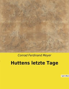 Huttens letzte Tage - Meyer, Conrad Ferdinand