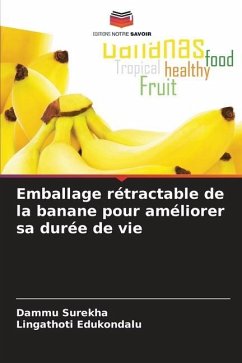 Emballage rétractable de la banane pour améliorer sa durée de vie - Surekha, Dammu;Edukondalu, Lingathoti