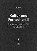 Kultur und Fernsehen II (eBook, ePUB)