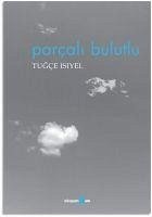 Parcali Bulutlu - Isiyel, Tugce