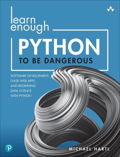 Learn Enough Python to Be Dangerous - Hartl, Michael