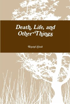 Death, Life, and Other Things - Lisoh, Krystyl