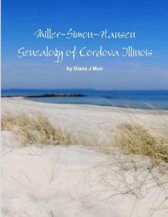 Miller-Simon-Hansen Genealogy of Cordova Illinois - Muir, Diana J