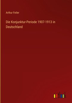 Die Konjunktur-Periode 1907-1913 in Deutschland