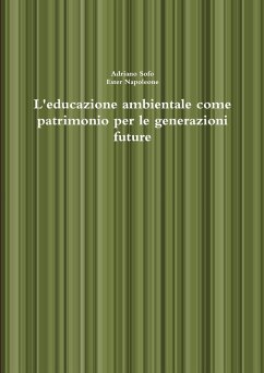 L'educazione ambientale come patrimonio per le generazioni future - Sofo, Adriano; Napoleone, Ester