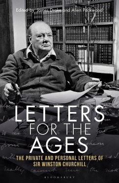 Letters for the Ages Winston Churchill - Churchill, Sir Sir Winston S.