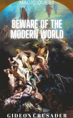 Beware of the Modern World - Crusader, Gideon