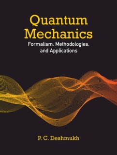 Quantum Mechanics - Deshmukh, P. C. (Indian Institute of Technology, Tirupati, India)