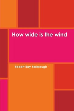 How wide is the wind - Yarbrough, Robert Roy