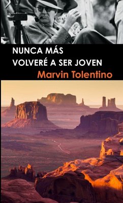 Nunca más volveré a ser joven LIBRO - Tolentino, Marvin