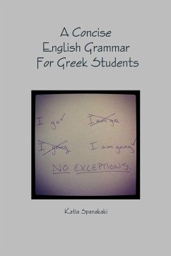 A Concise English Grammar For Greek Students - Spanakaki, Katia