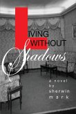 Living Without Shadows