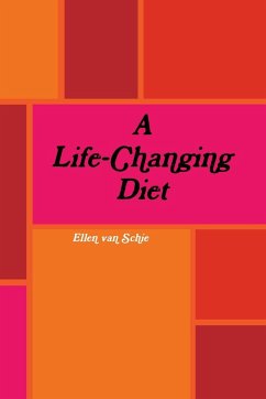 A Life-Changing Diet - Schie, Ellen van