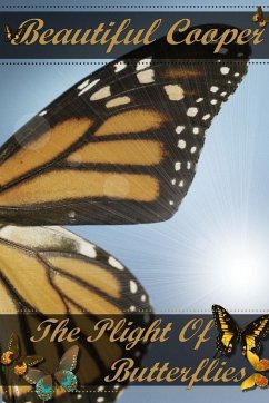 The Plight of Butterflies - Cooper, Beautiful