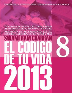 2013 CODIGO DE TU VIDA 8 - Charran, Swami Ram