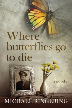 Where Butterflies Go to Die - Ringering, Michael