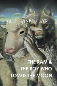 THE RAM & THE BOY WHO LOVED THE MOON - Lankstead, Will