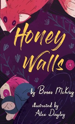 Honey Walls - McKay, Bones; Dingley, Alex