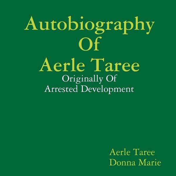 Autobiography of Aerle Taree Autobiography of Aerle Taree