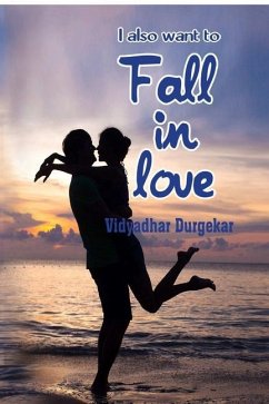 I also want to fall in love - Durgekar, Vidyadhar